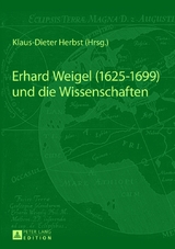 Erhard Weigel (1625-1699) und die Wissenschaften - 