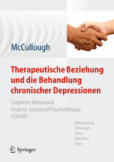 Therapeutische Beziehung und die Behandlung chronischer Depressionen - Jr. McCullough  James P.