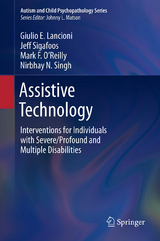 Assistive Technology - Giulio E Lancioni, Jeff Sigafoos, Mark F. O'Reilly, Nirbhay N. Singh