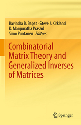 Combinatorial Matrix Theory and Generalized Inverses of Matrices - 