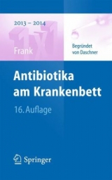 Antibiotika am Krankenbett - Frank, Uwe; Daschner, Franz