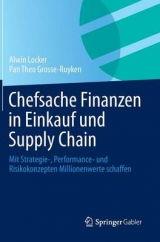 Chefsache Finanzen in Einkauf und Supply Chain - Alwin Locker, Pan Theo Grosse-Ruyken