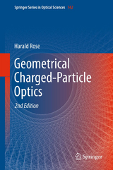 Geometrical Charged-Particle Optics - Harald Rose