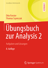 Übungsbuch zur Analysis 2 - Forster, Otto; Szymczak, Thomas