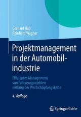 Projektmanagement in der Automobilindustrie - Gerhard Hab, Reinhard Wagner