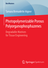 Photopolymerizable Porous Polyorganophosphazenes - Tamara Bernadette Aigner