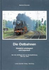 Die Ostbahnen. Königlich privilegiert und bayerisch - Manfred Bräunlein