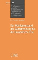 Der Wahlgüterstand der Gütertrennung für die Europäische Ehe - Jan Christian Seevogel