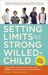 Setting Limits with Your Strong-Willed Child, Revised and Expanded 2nd Edition - MacKenzie, Robert J.