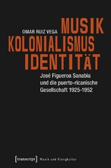 Musik - Kolonialismus - Identität - Omar Ruiz Vega