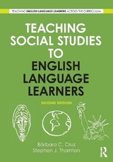 Teaching Social Studies to English Language Learners - Cruz, Bárbara C.; Thornton, Stephen J.