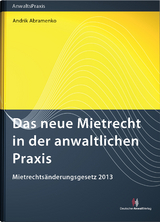 Das neue Mietrecht in der anwaltlichen Praxis - Andrik Abramenko