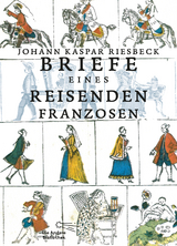 Briefe eines reisenden Franzosen - Johann Kaspar Riesbeck