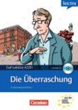 Lextra - Deutsch als Fremdsprache - Lektüren / A2-B1 - Die Überraschung - Christian Baumgarten, Volker Borbein