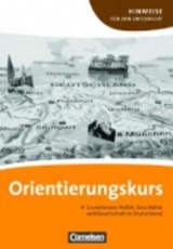 Orientierungskurs - Ausgabe 2011 / A2/B1 - Grundwissen Politik, Geschichte und Gesellschaft in Deutschland - Joachim Schote