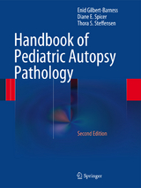 Handbook of Pediatric Autopsy Pathology - Gilbert-Barness, Enid; Spicer, Diane E.; Steffensen, Thora S.