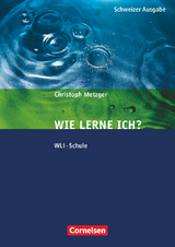 Lern- und Arbeitsstrategien - WLI-Schule - Metzger, Christoph