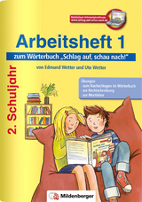 Schlag auf, schau nach! – Arbeitsheft 1, Klasse 2, Neubearbeitung - Wetter, Edmund; Wetter, Ute