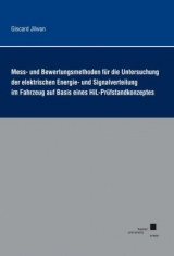 Mess- und Bewertungsmethoden für die Untersuchung der elektrischen Energie- und Signalverteilung im Fahrzeug auf Basis eines HiL-Prüfstandkonzeptes - Giscard Jilwan