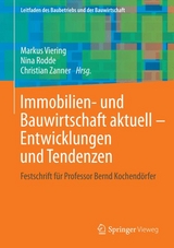 Immobilien- und Bauwirtschaft aktuell - Entwicklungen und Tendenzen - 