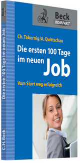 Die ersten 100 Tage im neuen Job - Christina Tabernig, Anke Quittschau