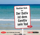 Der Dativ ist dem Genitiv sein Tod. Folge 5. Die Zwiebelfisch-Kolumnen - Bastian Sick