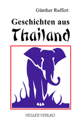 Geschichten aus Thailand - Günther Ruffert