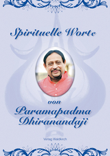 Spirituelle Worte - Yogi Dhirananda SK Gosh