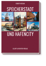 Speicherstadt und HafenCity - Egbert Kossak