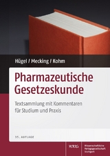 Pharmazeutische Gesetzeskunde - Hügel, Herbert; Mecking, Bettina; Kohm, Baldur