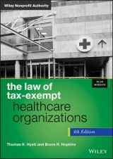 The Law of Tax-Exempt Healthcare Organizations, + Website - Hyatt, Thomas K.; Hopkins, Bruce R.