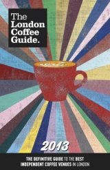 The London Coffee Guide - Allegra Strategies; Young; Simpson, Guy