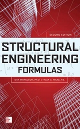 Structural Engineering Formulas, Second Edition - Mikhelson, Ilya; Hicks, Tyler