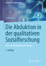 Die Abduktion in der qualitativen Sozialforschung - Jo Reichertz