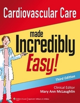 Cardiovascular Care Made Incredibly Easy - Lippincott  Williams & Wilkins