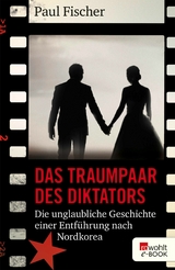 Das Traumpaar des Diktators -  Paul Fischer