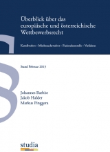 Überblick über das europäische und österreichische Wettbewerbsrecht - Johannes Barbist, Jakob Halder, Markus Pinggera