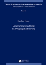 Unternehmensnachfolge und Wegzugsbesteuerung - Stephan Hoyer