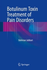 Botulinum Toxin Treatment of Pain Disorders - Bahman Jabbari