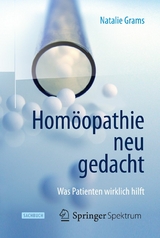 Homöopathie neu gedacht - Natalie Grams