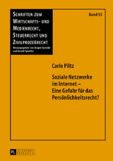 Soziale Netzwerke im Internet – Eine Gefahr für das Persönlichkeitsrecht? - Carlo Piltz