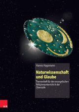 Naturwissenschaft und Glaube - Hanno Hagemann