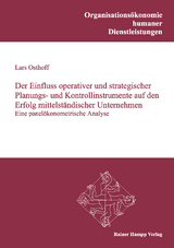 Der Einfluss operativer und strategischer Planungs- und Kontrollinstrumente auf den Erfolg mittelständischer Unternehmen - Lars Osthoff