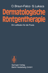 Dermatologische Röntgentherapie - Otto Braun-Falco, Stefan Lukacs