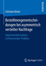 Bestellmengenentscheidungen bei asymmetrisch verteilter Nachfrage - Dr. Christian Köster