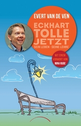 Eckhart Tolle - Jetzt -  Evert van de Ven