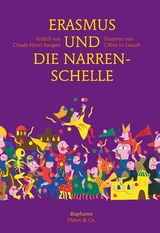 Erasmus und die Narrenschelle -  Céline Le Gouail,  Claude-Henri Rocquet