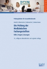 Die Prüfung der Medizinischen Fachangestellten - Hinsch, Andrea; Schumacher, Astrid; Schumacher, Bernt; Zimmermann, Elke