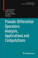 Pseudo-Differential Operators: Analysis, Applications and Computations - 