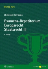 Examens-Repetitorium Europarecht. Staatsrecht III - Herrmann, Christoph